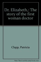 Cover Art for 9780688400521, Dr. Elizabeth, by Patricia Clapp