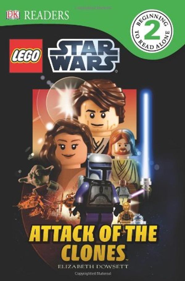 Cover Art for 9780756686949, DK Readers: Lego Star Wars: Attack of the Clones by Elizabeth Dowsett