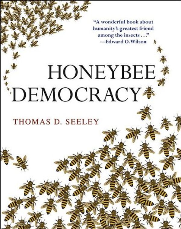 Cover Art for B0046A9M68, Honeybee Democracy by Thomas D. Seeley