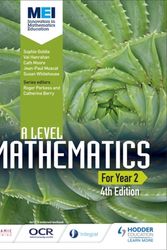 Cover Art for 9781471852985, MEI A Level Mathematics Year 2 4th Edition by Sophie Goldie, Val Hanrahan, Cath Moore, Jean-Paul Muscat, Susan Whitehouse