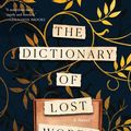 Cover Art for 9781984820730, The Dictionary of Lost Words by Pip Williams