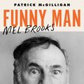 Cover Art for 9781432866778, Funny Man: Mel Brooks by Patrick McGilligan