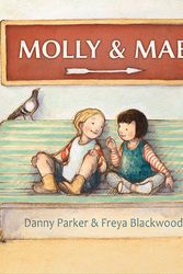 Cover Art for 9781760507459, Molly and Mae by Danny Parker