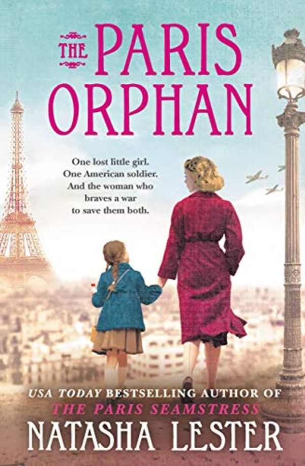 Cover Art for B07MFKR3XX, The Paris Orphan by Natasha Lester