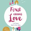 Cover Art for 9781444799033, First Comes Love by Emily Giffin