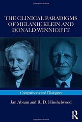 Cover Art for 9781782203100, The Clinical Paradigms of Melanie Klein and Donald WinnicottComparisons and Dialogues by Jan Abram, R.d. Hinshelwood