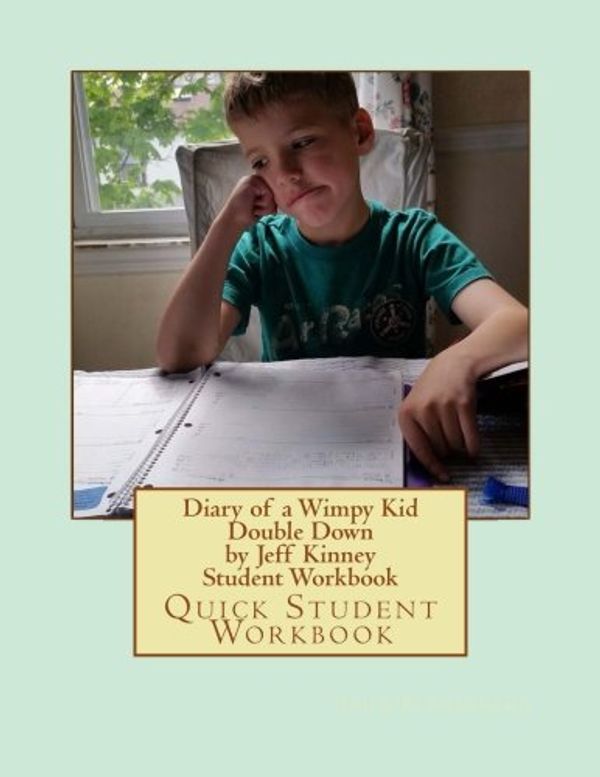 Cover Art for 9781542983662, Diary of a Wimpy Kid Double Down by Jeff Kinney Student WorkbookQuick Student Workbook by John Pennington