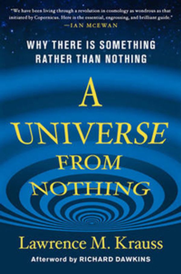 Cover Art for 9781451624458, A Universe from Nothing by Lawrence M. Krauss