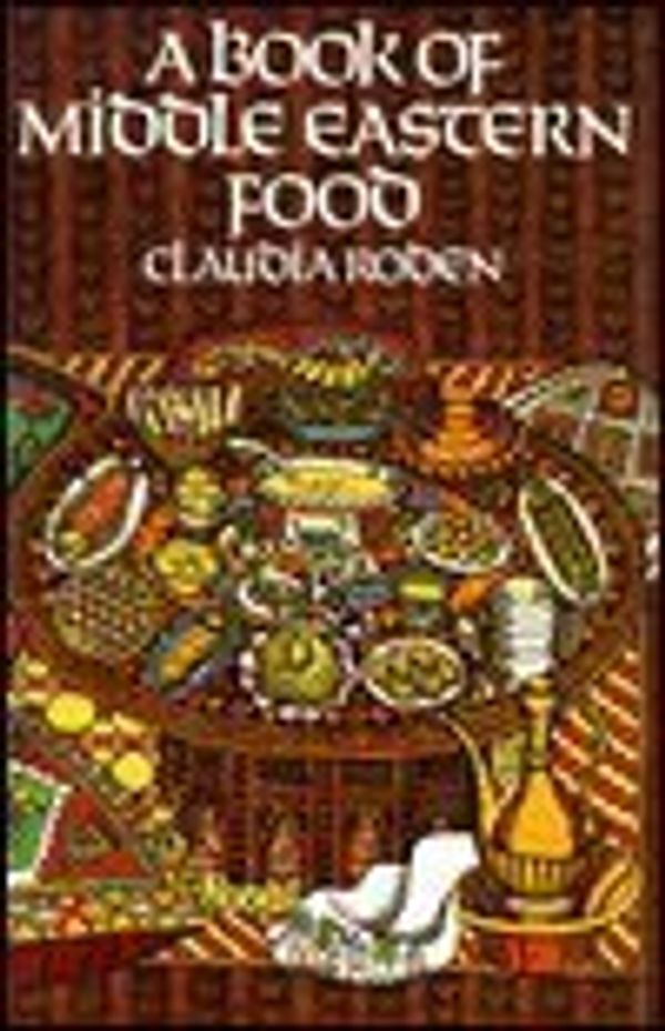 Cover Art for 9780171470758, A book of Middle Eastern food; by Claudia Roden
