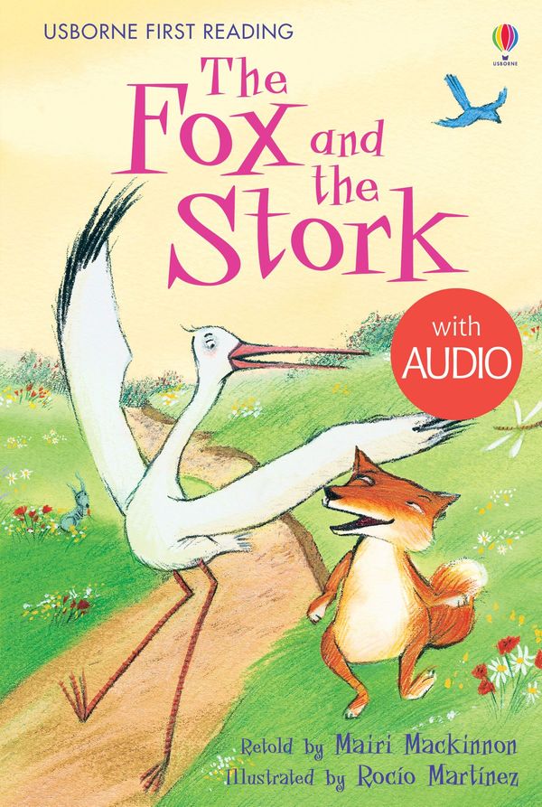 Cover Art for 9781474906081, The Fox and the Stork: Usborne First Reading: Level One by Mairi Mackinnon, Rocio Martinez
