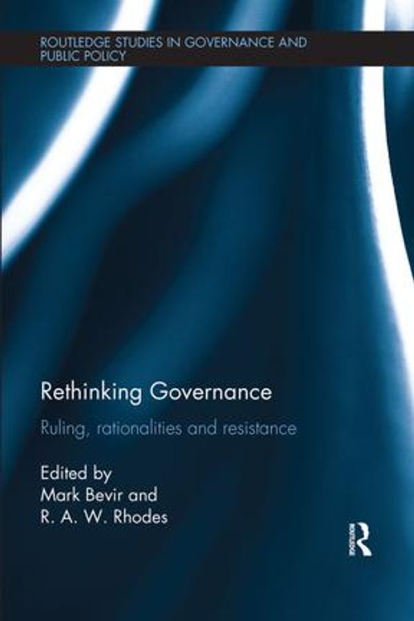 Cover Art for 9781317496458, Rethinking Governance by Mark Bevir, R.A.W. Rhodes