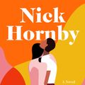 Cover Art for 9780593191385, Just Like You: A Novel by Nick Hornby