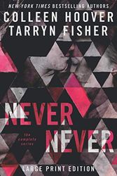 Cover Art for 9798682800247, Never Never: The Complete Series Large Print by Fisher, Tarryn, Hoover, Colleen