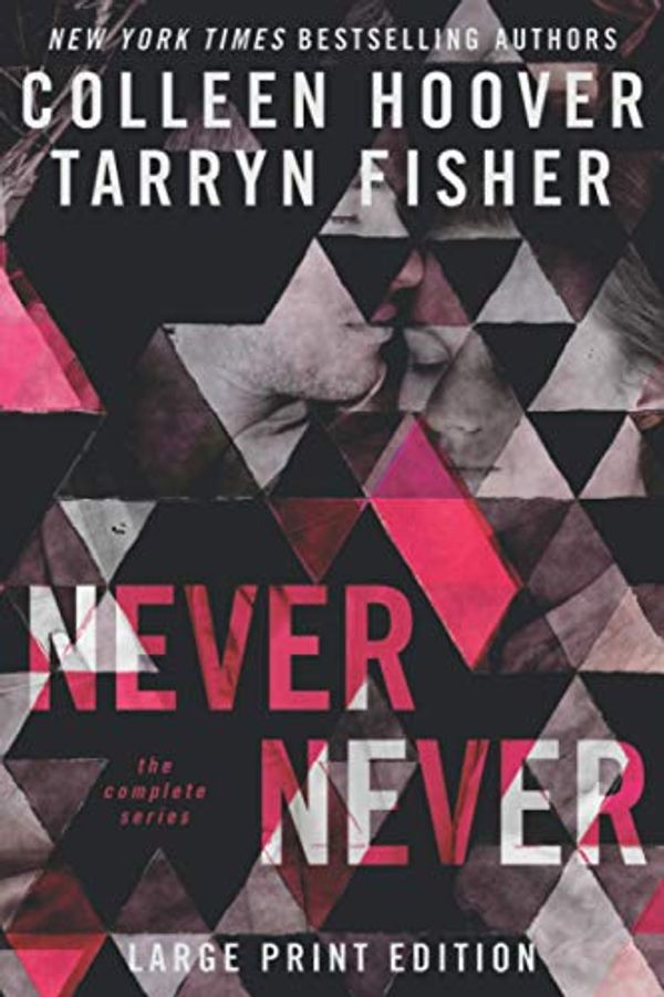 Cover Art for 9798682800247, Never Never: The Complete Series Large Print by Fisher, Tarryn, Hoover, Colleen