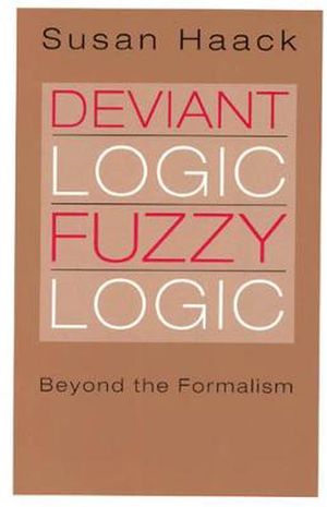 Cover Art for 9780226311340, Deviant Logic, Fuzzy Logic by Susan Haack