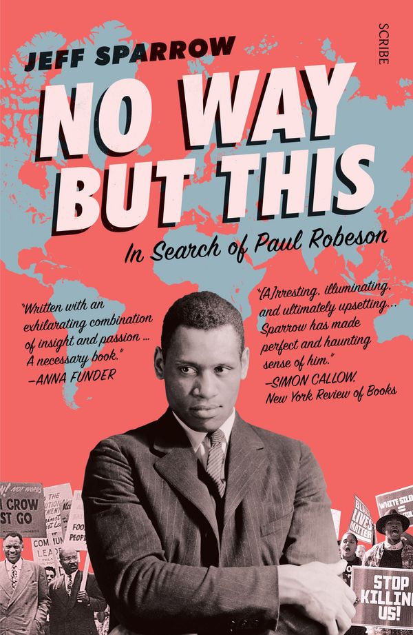 Cover Art for 9781925321852, In Search of Paul Robeson by Jeff Sparrow