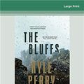 Cover Art for 9780369354426, The Bluffs by Kyle Perry