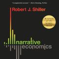 Cover Art for 9780691212074, Narrative Economics: How Stories Go Viral and Drive Major Economic Events by Robert J. Shiller