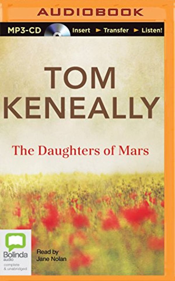 Cover Art for 9781486213412, The Daughters of Mars by Thomas Keneally