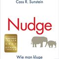 Cover Art for B00DKZ80Y0, Nudge: Wie man kluge Entscheidungen anstößt (German Edition) by Richard H. Thaler, Cass R. Sunstein