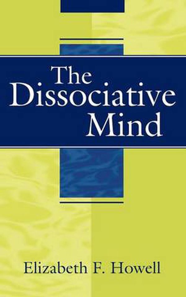 Cover Art for 9780881634082, The Dissociative Mind by Elizabeth F. Howell