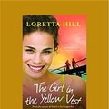 Cover Art for 9781459675506, The Girl in the Yellow Vest by Loretta Hill