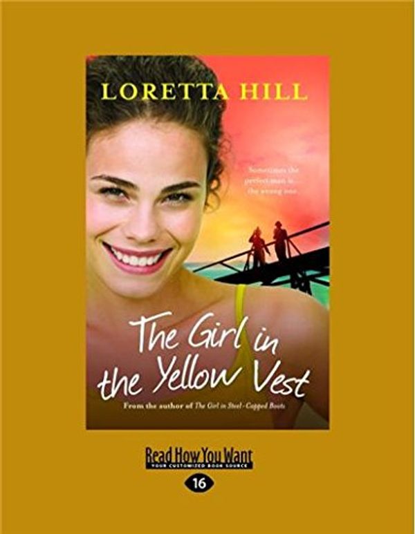 Cover Art for 9781459675506, The Girl in the Yellow Vest by Loretta Hill