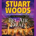 Cover Art for 9781101526194, Bel-Air Dead by Stuart WoodsOn Tour