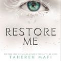 Cover Art for 9781780318554, Restore Me by Tahereh Mafi