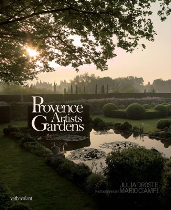 Cover Art for 9781905216147, Provence Artists’ Gardens by Droste-Hennings, Julia