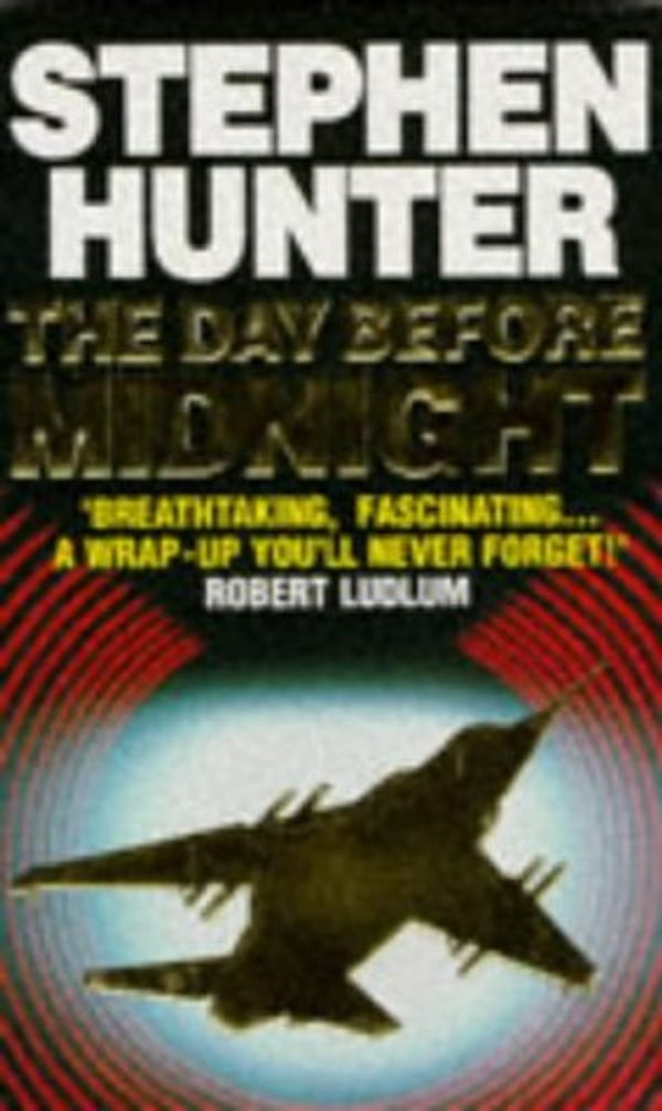 Cover Art for 9780586205143, Day Before Midnight by Stephen Hunter
