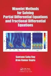 Cover Art for 9781138053816, Wavelet Methods for Solving Partial Differential Equations and Fractional Differential Equations by Santanu Saha Ray, Arun Kumar Gupta