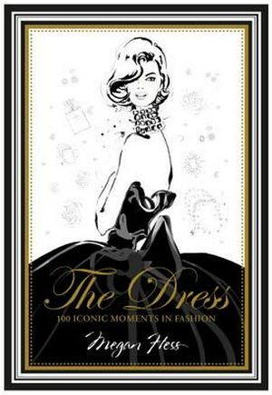 Cover Art for 9781742708232, The Dress by Megan Hess