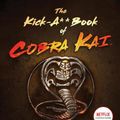 Cover Art for 9780063217850, The Kick-A** Book of Cobra Kai by Rachel Bertsche