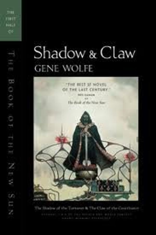 Cover Art for B004W6CBAU, Shadow & Claw: The First Half of 'The Book of the New Sun' (Book of the Long Sun) 5th (fifth) edition Text Only by Gene Wolfe