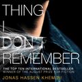Cover Art for 9781471155109, Everything I Don't Remember by Jonas Hassen Khemiri