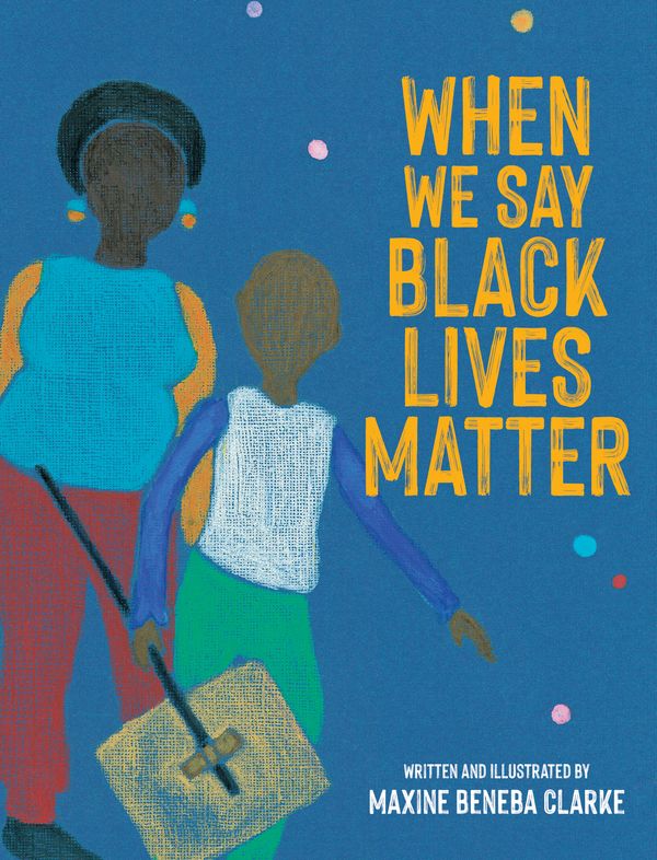 Cover Art for 9780734420428, When We Say Black Lives Matter by Maxine Beneba Clarke