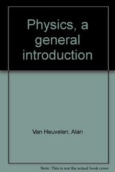 Cover Art for 9780316897105, Physics, a general introduction by Alan Van Heuvelen