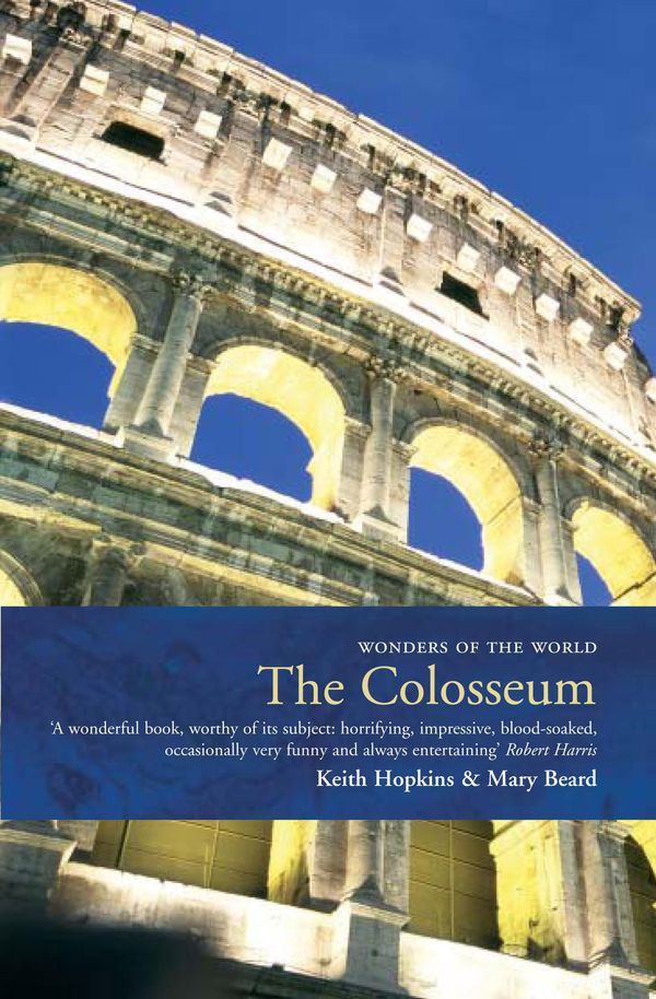 Cover Art for 9781861974921, Colosseum by Keith Hopkins