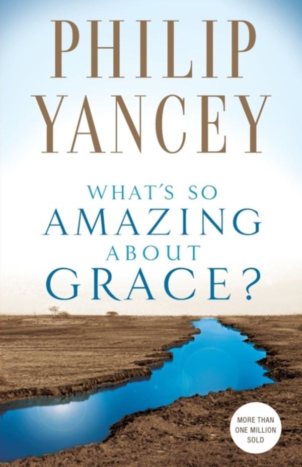 Cover Art for 9780310245650, What's So Amazing About Grace? by Philip Yancey