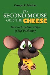 Cover Art for 9780982774557, The Second Mouse Gets the Cheese by Carolyn P Schriber
