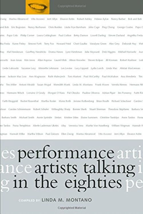 Cover Art for 9780520210226, Performance Artists Talking in the Eighties by Linda M. Montano