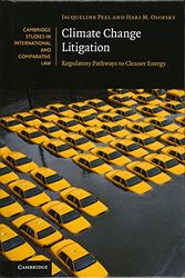 Cover Art for 9781107036062, Climate Change Litigation: Regulatory Pathways to Cleaner Energy (Cambridge Studies in International and Comparative Law) by Jacqueline Peel