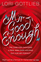 Cover Art for 9780007362790, Mr Good Enough by Lori Gottlieb
