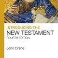 Cover Art for 9781912552122, Introducing the New Testament: Fourth edition by * John Drane