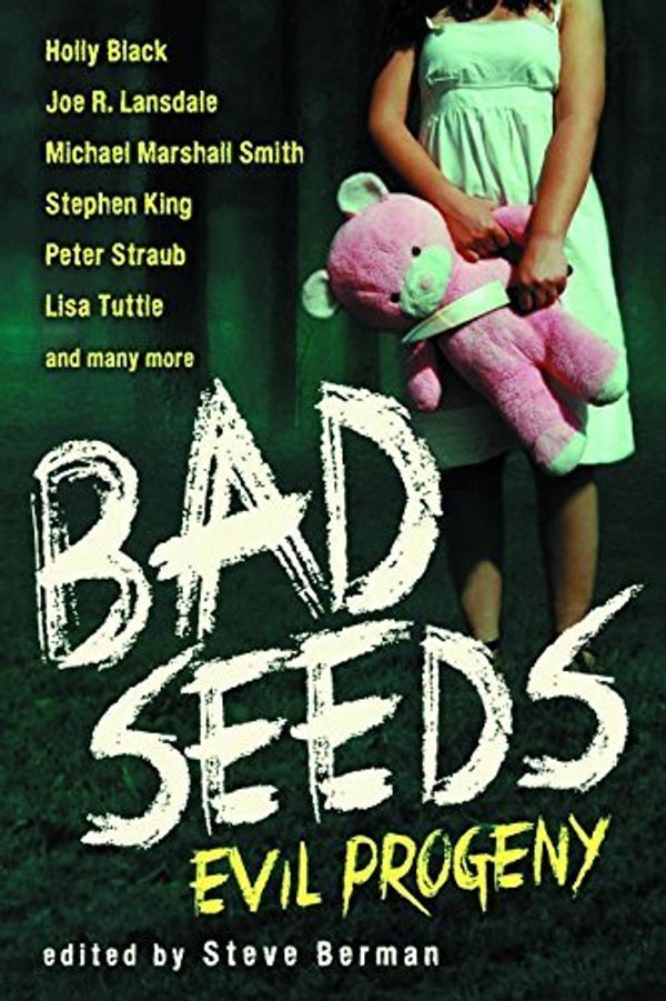 Cover Art for B01K15H5RY, Bad Seeds: Evil Progeny by Holly Black (2013-08-02) by Holly Black;Stephen King;Joe R. Lansdale;Cassandra Clare