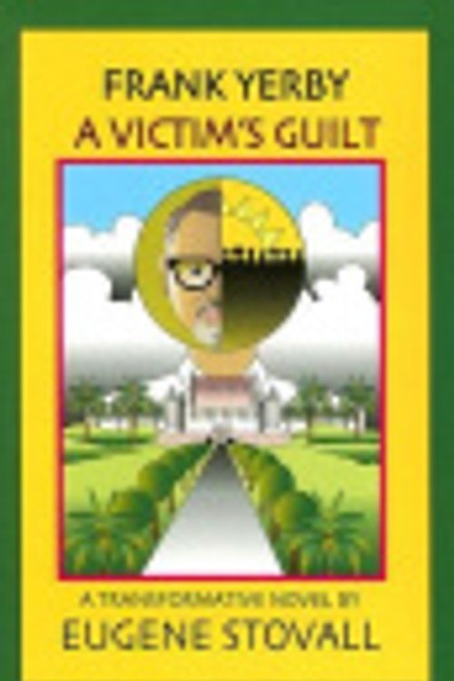 Cover Art for 9781587901249, Frank Yerby: A Victim's Guilt: A Transformative Novel by Eugene Stovall
