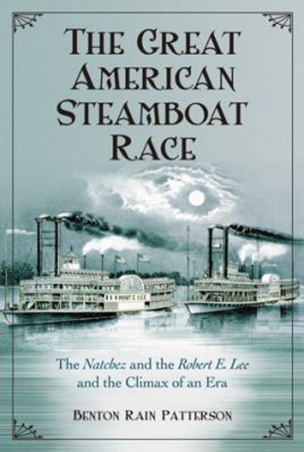 Cover Art for 9780786442928, The Great American Steamboat Race by Benton Rain Patterson