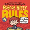Cover Art for 9780062392510, Roscoe Riley Rules #4: Never Swim in Applesauce by Katherine Applegate