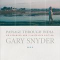 Cover Art for 9781593761493, Passage Through India by Gary Snyder